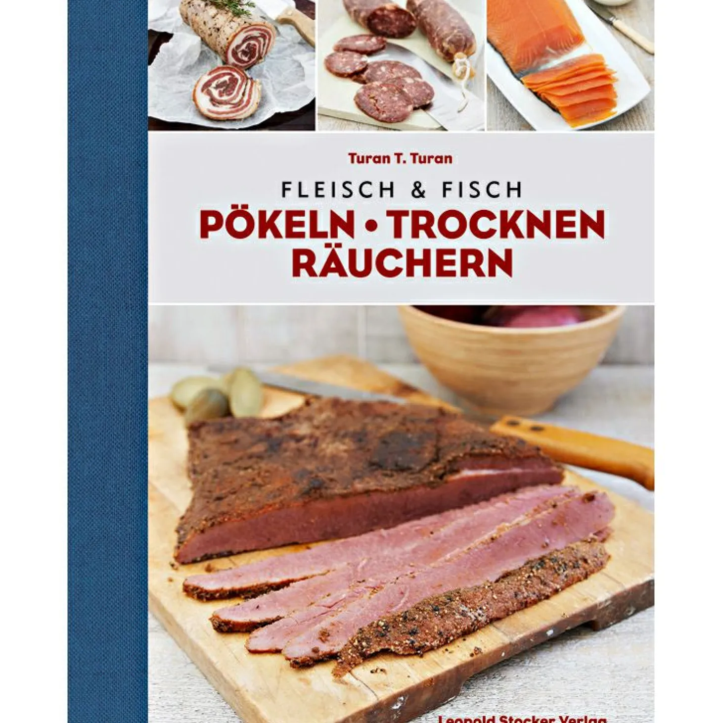 Buch: Fleisch und Fisch - Pökeln, Trocknen, Räuchern von Turan T. Turan