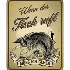 Rahmenlos Blechschild - Wenn der Fisch ruft
