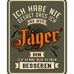 Rahmenlos Blechschild (Ich habe nie gesagt....)